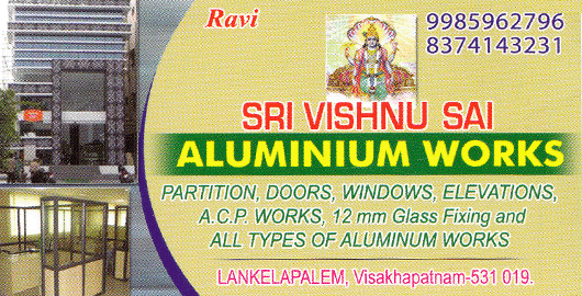 Sri Vishnu Sai Aluminium Works Lankelapalem in Visakhapatnam Vizag,Lankelapalem In Visakhapatnam, Vizag