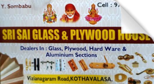 Sri Sai Glass and Plywood House in Kothavalasa Vizianagaram,kothavalasa In Visakhapatnam, Vizag