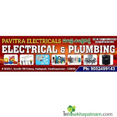 Pavitra Electricals Dealers Plumbing Vadlapudi in Visakhapatnam Vizag